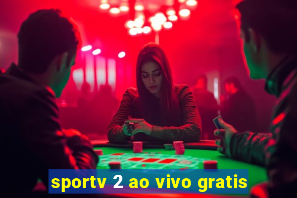 sportv 2 ao vivo gratis